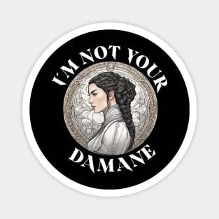 Im not your damane - the wheel of time Magnet